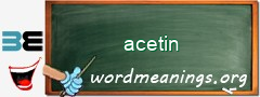 WordMeaning blackboard for acetin